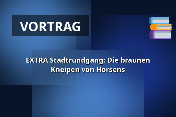 EXTRA Stadtrundgang: Die braunen Kneipen von Horsens — Vitus Berings Torv, ved Jessensgade 1, Horsens