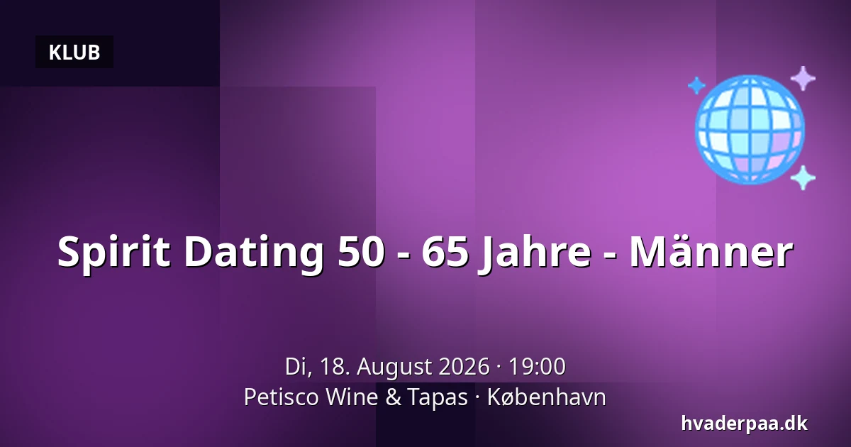 Spirit Dating 50 - 65 Jahre - Männer — Petisco Wine & Tapas, Kopenhagen