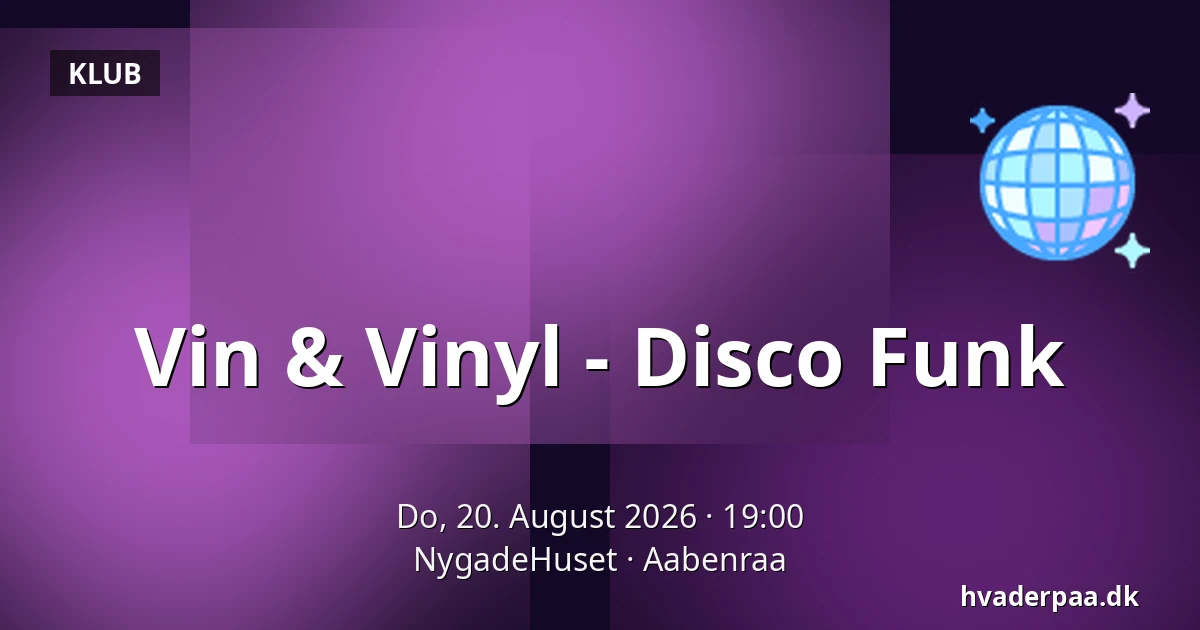 Vin & Vinyl - Disco Funk — NygadeHuset, Apenrade