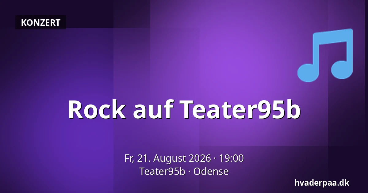 Rock auf Teater95b — Teater95b, Odense