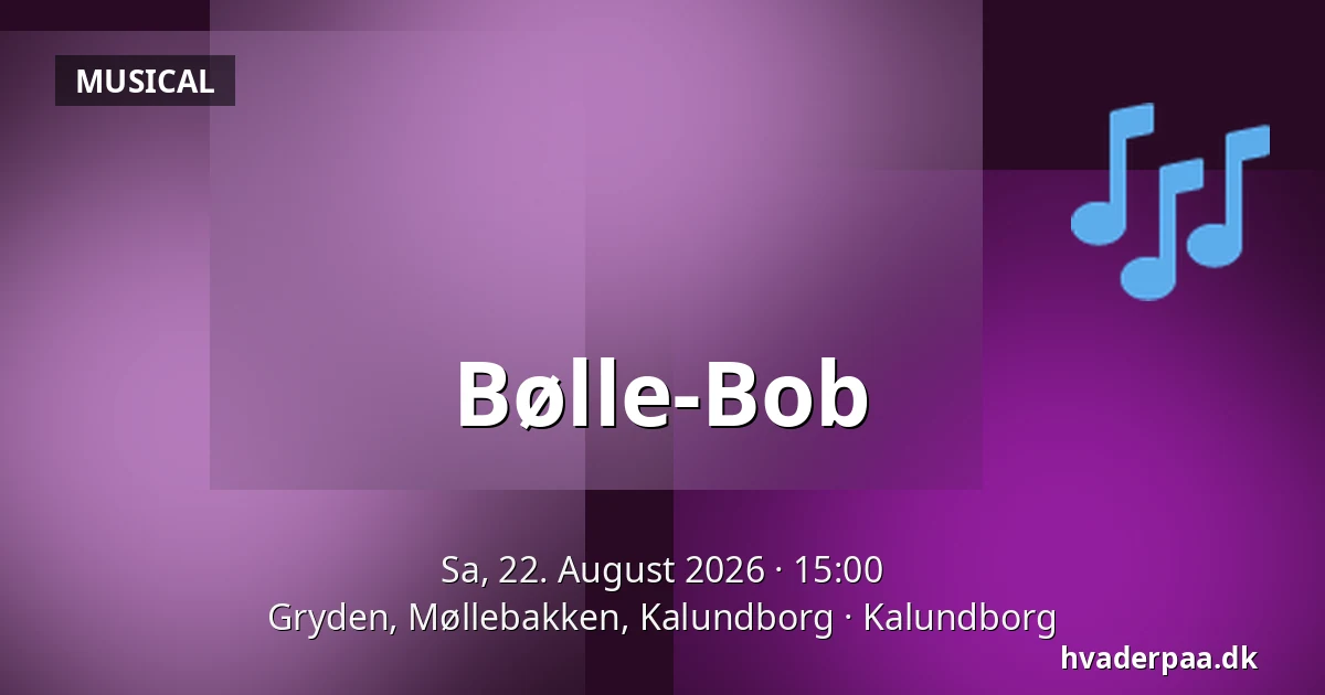 Bølle-Bob — Gryden, Møllebakken, Kalundborg, Kalundborg