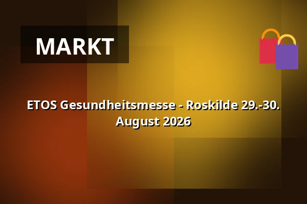 ETOS Gesundheitsmesse - Roskilde 29.-30. August 2026 — Roskilde kongres- og idrætscenter, Roskilde