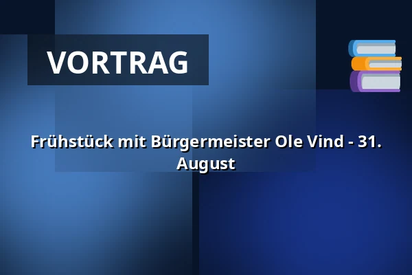 Frühstück mit Bürgermeister Ole Vind - 31. August — Rugekassen Hedensted, Hedensted