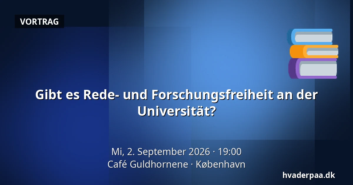 Gibt es Rede- und Forschungsfreiheit an der Universität? — Café Guldhornene, Kopenhagen
