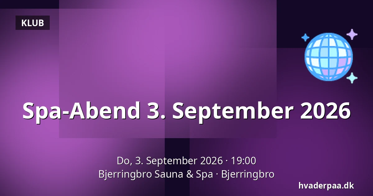 Spa-Abend 3. September 2026 — Bjerringbro Sauna & Spa, Bjerringbro