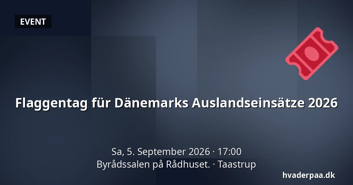 Flaggentag für Dänemarks Auslandseinsätze 2026 — Byrådssalen på Rådhuset., Taastrup