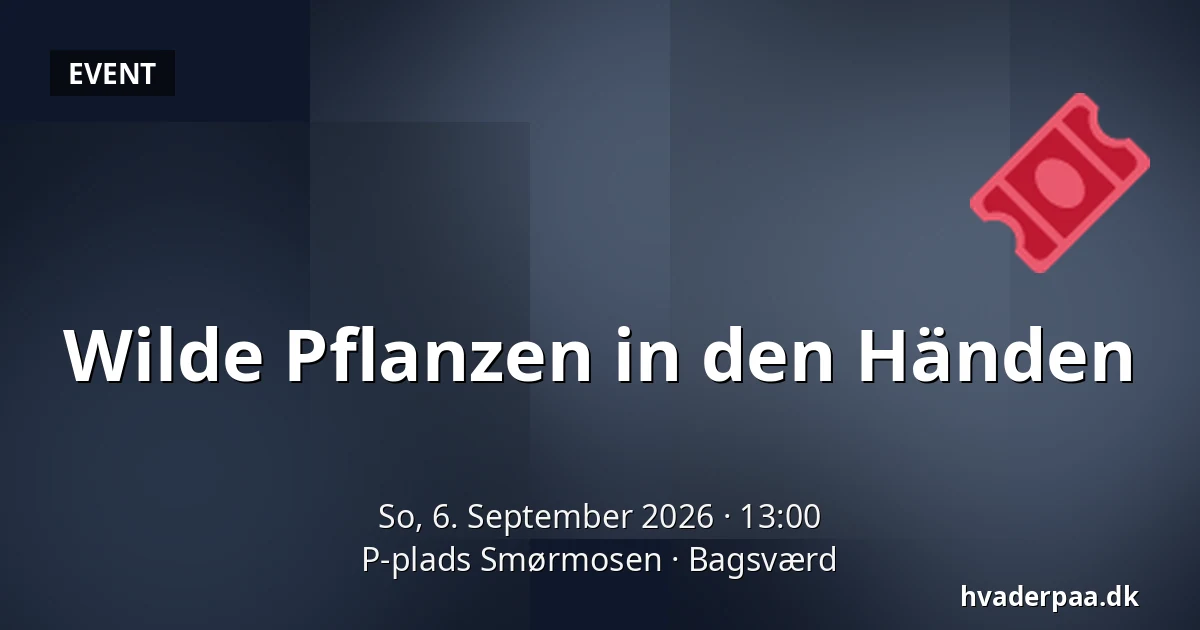 Wilde Pflanzen in den Händen — P-plads Smørmosen, Bagsværd