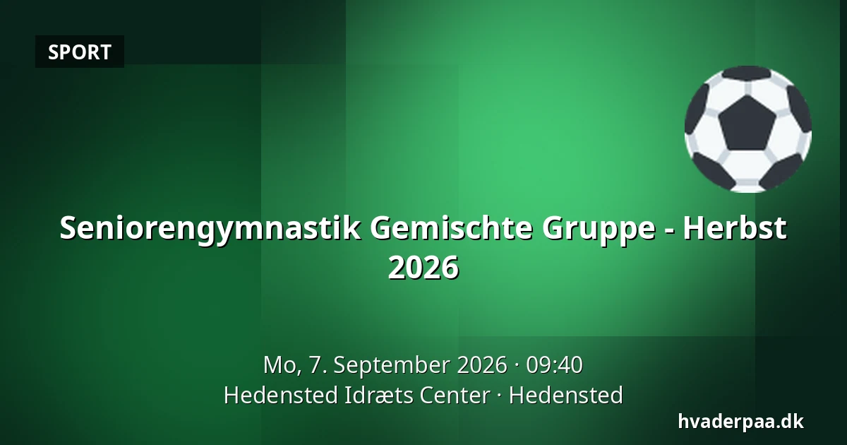 Seniorengymnastik Gemischte Gruppe - Herbst 2026 — Hedensted Idræts Center, Hedensted