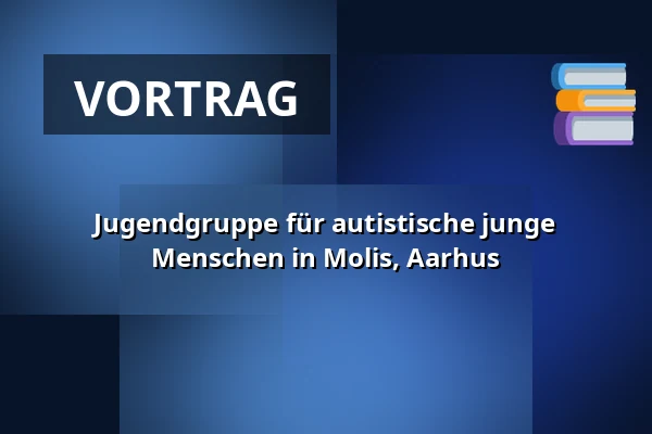 Jugendgruppe für autistische junge Menschen in Molis, Aarhus — Molis, Aarhus