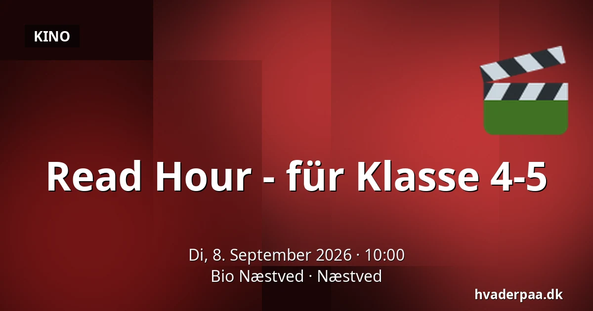 Read Hour - für Klasse 4-5 — Bio Næstved, Næstved