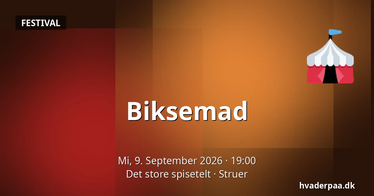 Biksemad — Det store spisetelt, Struer