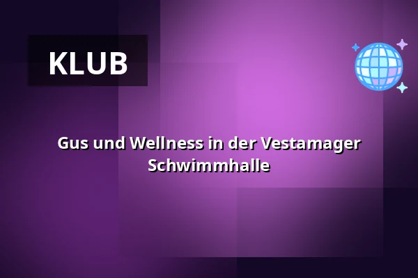 Gus und Wellness in der Vestamager Schwimmhalle — Vestamager svømmehal, Kastrup