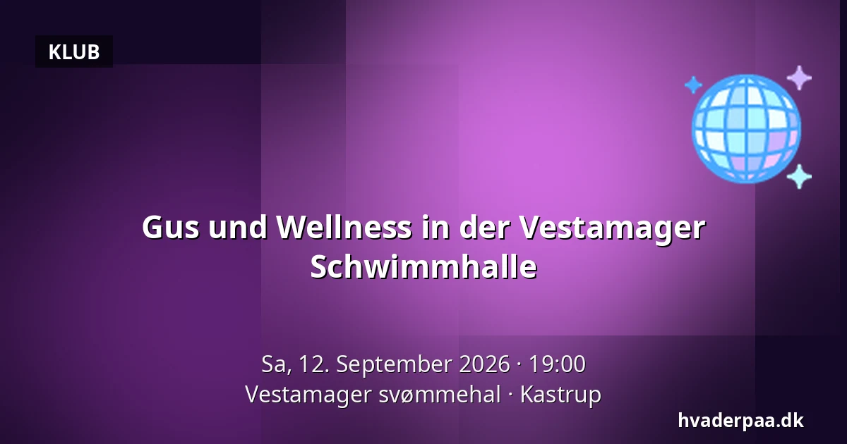 Gus und Wellness in der Vestamager Schwimmhalle — Vestamager svømmehal, Kastrup