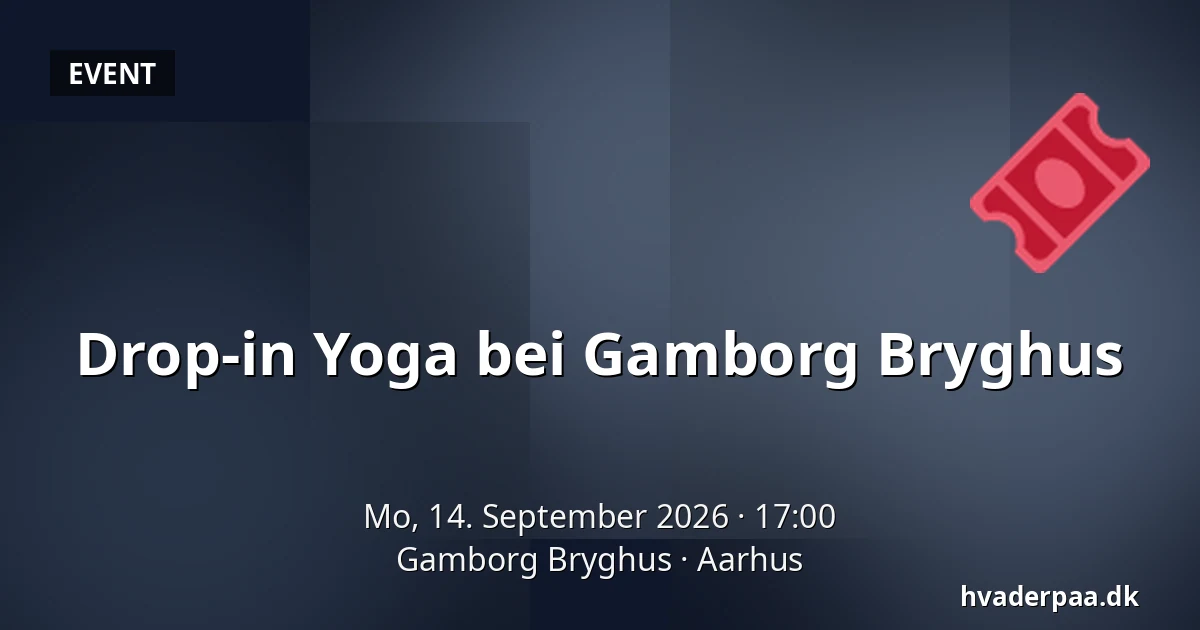 Drop-in Yoga bei Gamborg Bryghus — Gamborg Bryghus, Aarhus