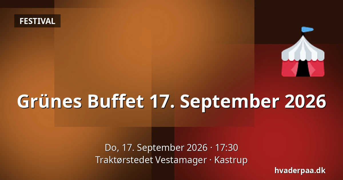 Grünes Buffet 17. September 2026 — Traktørstedet Vestamager, Kastrup