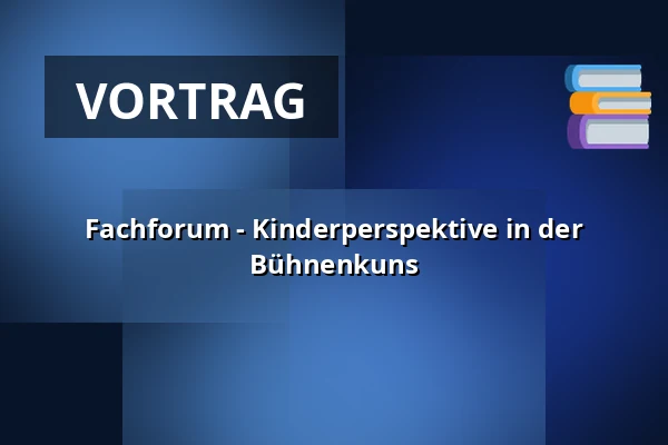 Fachforum - Kinderperspektive in der Bühnenkuns — Snedkeriet, Horsens