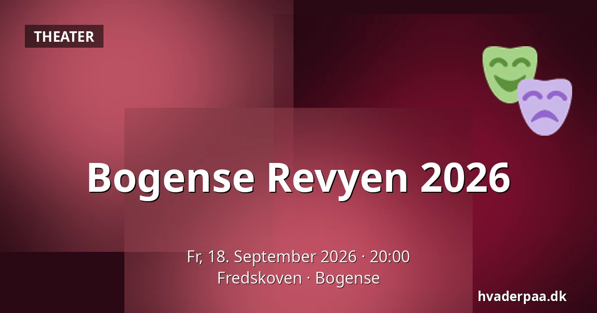 Bogense Revyen 2026 — Fredskoven, Bogense