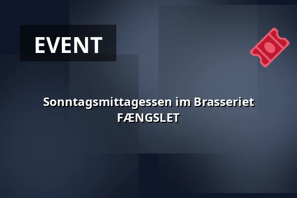 Sonntagsmittagessen im Brasseriet FÆNGSLET — Brasseriet FÆNGSLET, Horsens