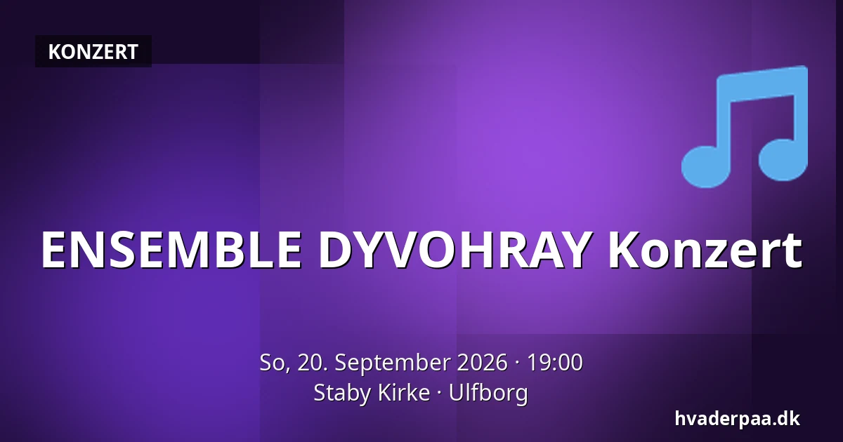 ENSEMBLE DYVOHRAY Konzert — Staby Kirke, Ulfborg