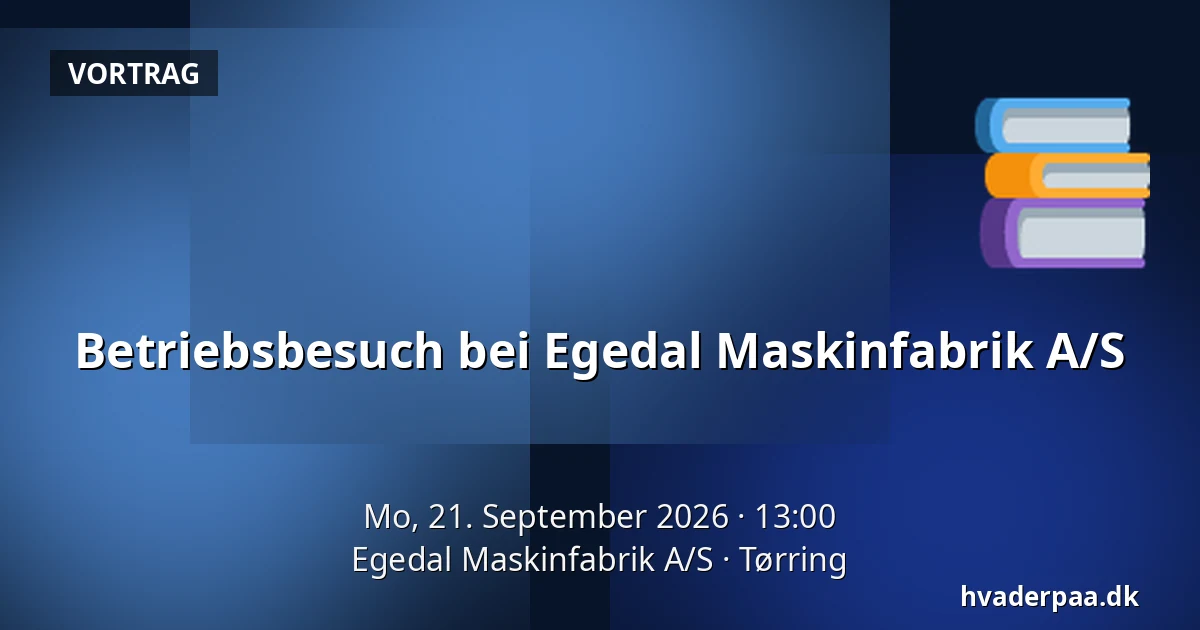 Betriebsbesuch bei Egedal Maskinfabrik A/S — Egedal Maskinfabrik A/S, Tørring