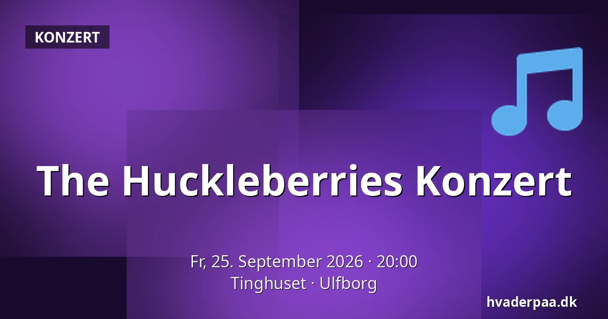 The Huckleberries Konzert — Tinghuset, Ulfborg