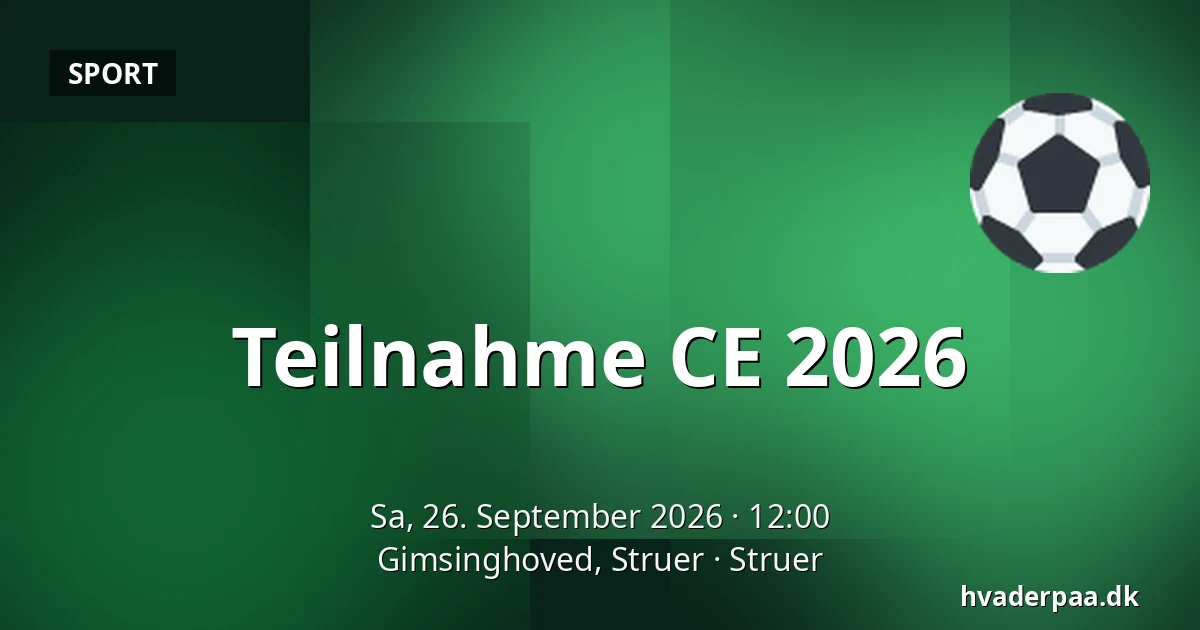 Teilnahme CE 2026 — Gimsinghoved, Struer, Struer