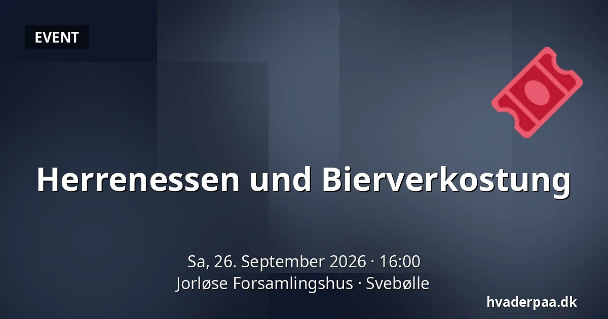 Herrenessen und Bierverkostung — Jorløse Forsamlingshus, Svebølle