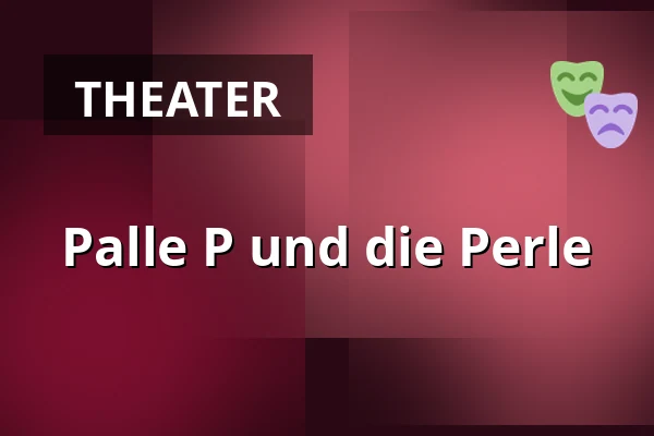 Palle P und die Perle — Nørregaards Teater, Centrum, Odense