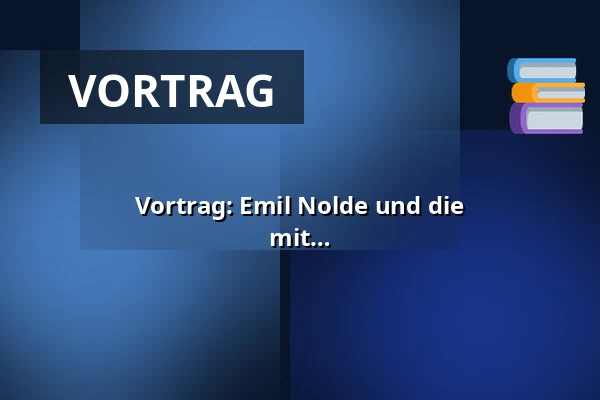 Vortrag: Emil Nolde und die Marschlandschaft - Ein farbiges Universum mit Referentin Lene Kirkegaard — Gedved Kultur- og Medborgerhus, Gedved