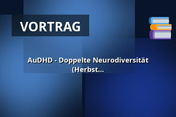 AuDHD - Doppelte Neurodiversität verstehen und navigieren in Jütland (Herbst 2026) — Molis, Aarhus
