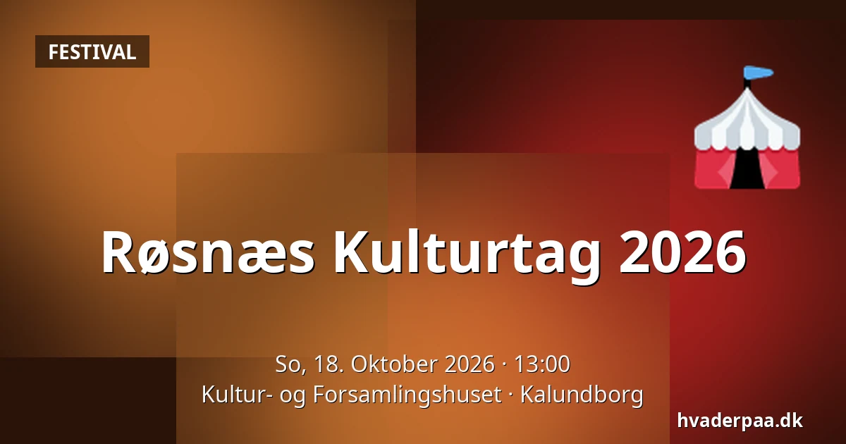 Røsnæs Kulturtag 2026 — Kultur- og Forsamlingshuset, Kalundborg