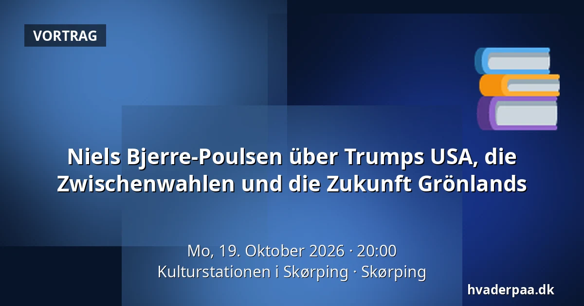 Niels Bjerre-Poulsen über Trumps USA, die Zwischenwahlen und die Zukunft Grönlands — Kulturstationen i Skørping, Skørping
