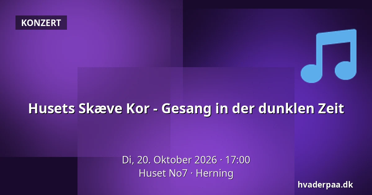 Husets Skæve Kor - Gesang in der dunklen Zeit — Huset No7, Herning
