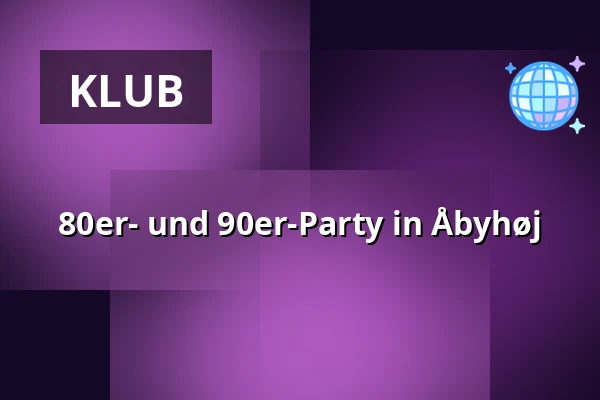 80er- und 90er-Party in Åbyhøj — Elværket Åbyhøj, Åbyhøj