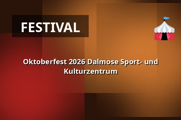 Oktoberfest 2026 Dalmose Sport- und Kulturzentrum — Dalmosehallen idræts og kulturcenter, Dalmose