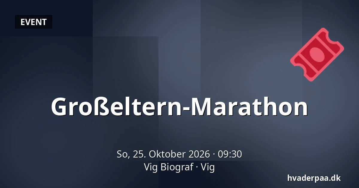 Großeltern-Marathon — Vig Biograf, Vig