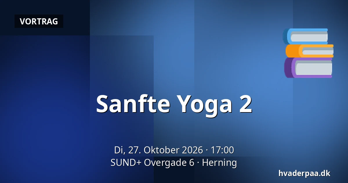 Sanfte Yoga 2 — SUND+ Overgade 6, Herning
