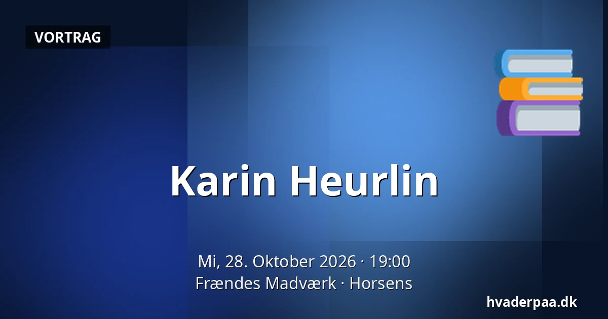 Karin Heurlin — Frændes Madværk, Horsens