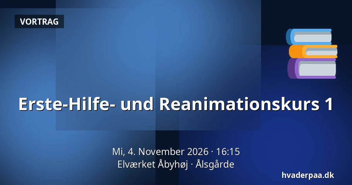 Erste-Hilfe- und Reanimationskurs 1 — Elværket Åbyhøj, Ålsgårde