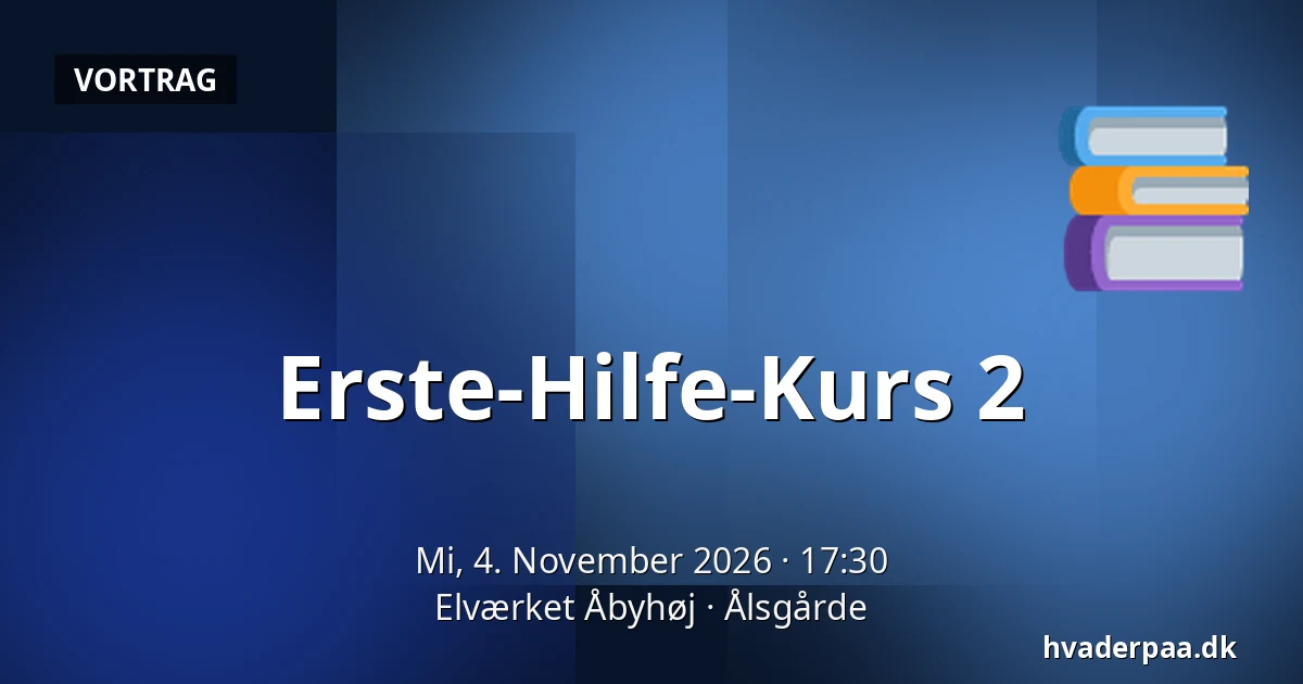 Erste-Hilfe-Kurs 2 — Elværket Åbyhøj, Ålsgårde
