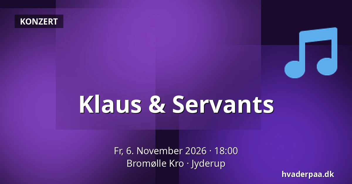 Klaus & Servants — Bromølle Kro, Jyderup