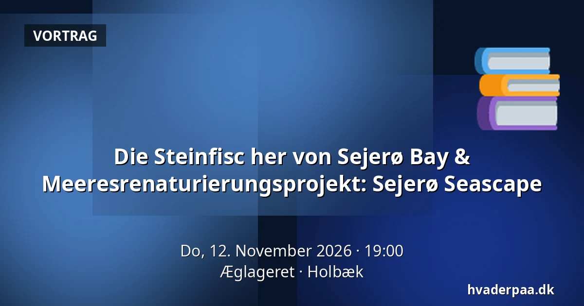 Die Steinfisc her von Sejerø Bay & Meeresrenaturierungsprojekt: Sejerø Seascape — Æglageret, Holbæk