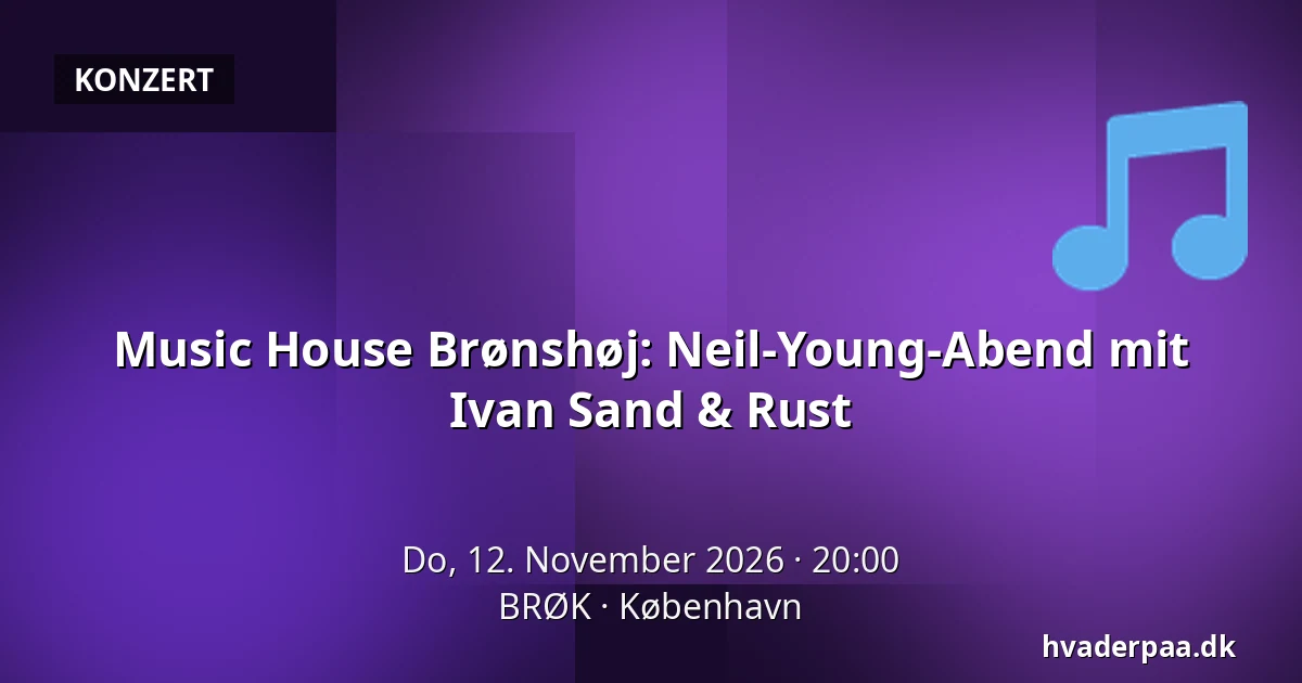 Music House Brønshøj: Neil-Young-Abend mit Ivan Sand & Rust — BRØK, Kopenhagen