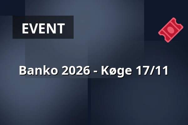 Banko 2026 - Køge 17/11 — Netto HQ Kantinen, Køge