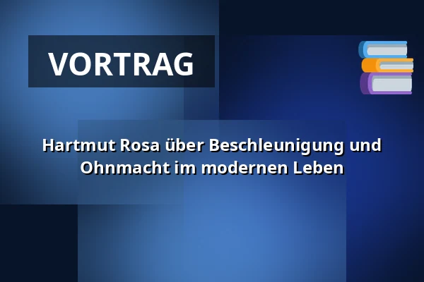 Hartmut Rosa über Beschleunigung und Ohnmacht im modernen Leben — Krabbesholm Højskole, Skive