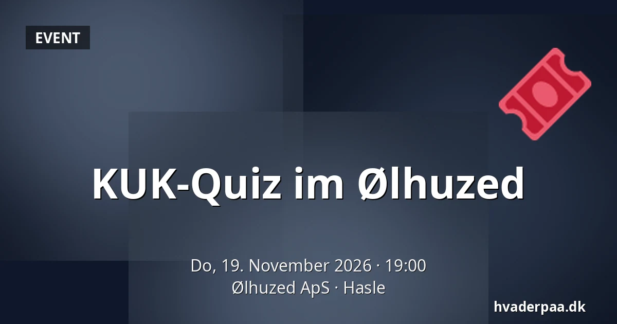 KUK-Quiz im Ølhuzed — Ølhuzed ApS, Hasle