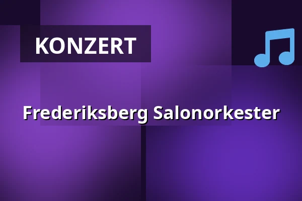 Frederiksberg Salonorkester — Herlev Medborgerhus, Herlev