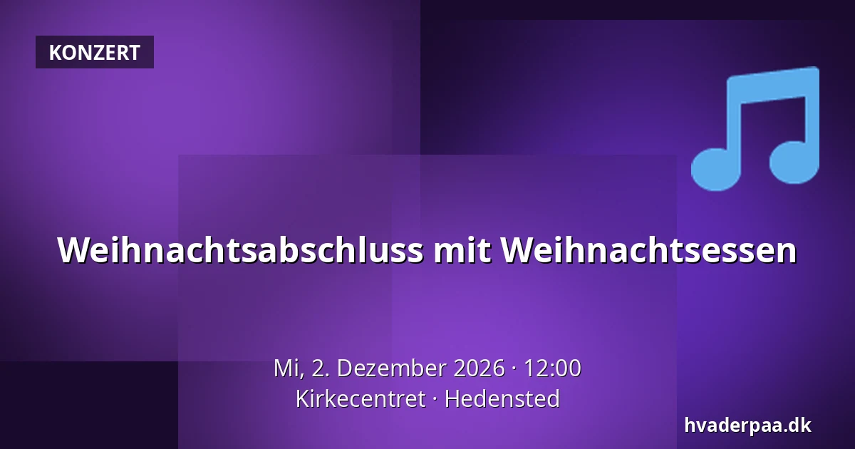 Weihnachtsabschluss mit Weihnachtsessen — Kirkecentret, Hedensted