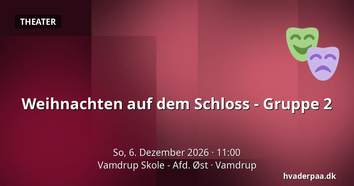 Weihnachten auf dem Schloss - Gruppe 2 — Vamdrup Skole - Afd. Øst, Vamdrup