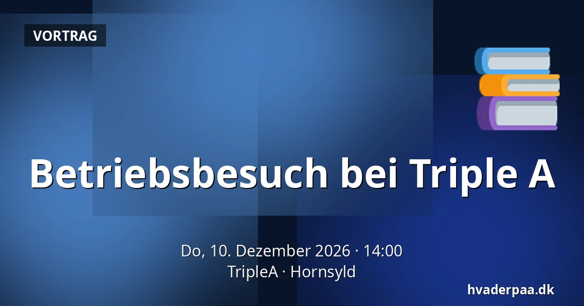 Betriebsbesuch bei Triple A — TripleA, Hornsyld